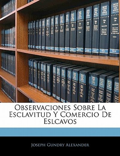 observaciones sobre la esclavitud y comercio de eslcavos