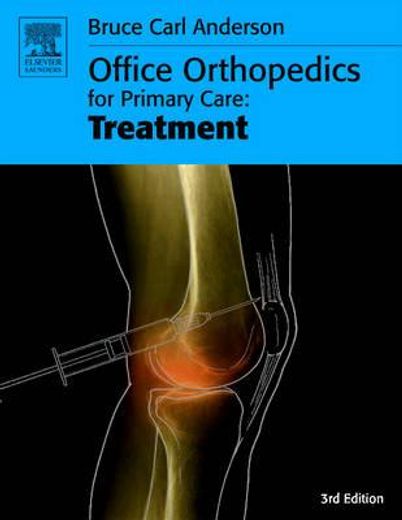 Office Orthopedics for Primary Care: Treatment (en Inglés)