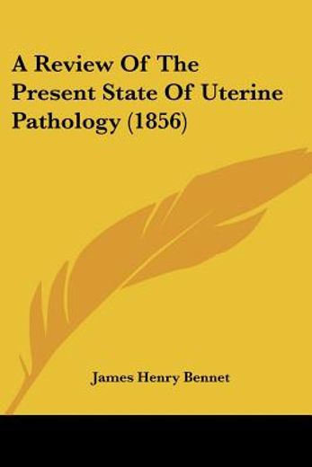 a review of the present state of uterine