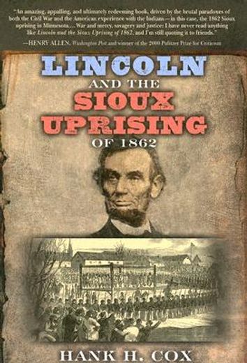 lincoln and the sioux uprising of 1862