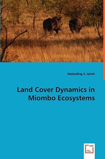 land cover dynamics in miombo ecosystems