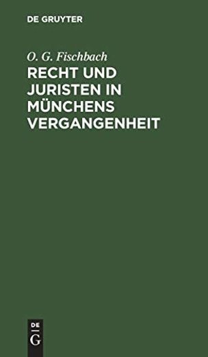 Recht und Juristen in mã Â¼Nchens Vergangenheit: Ein Spaziergang Durch mã Â¼Nchens Straã â en (German Edition) [Hardcover ] (en Alemán)