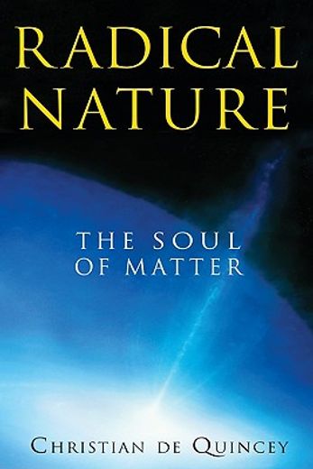 radical nature,the soul of matter