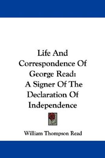 life and correspondence of george read: