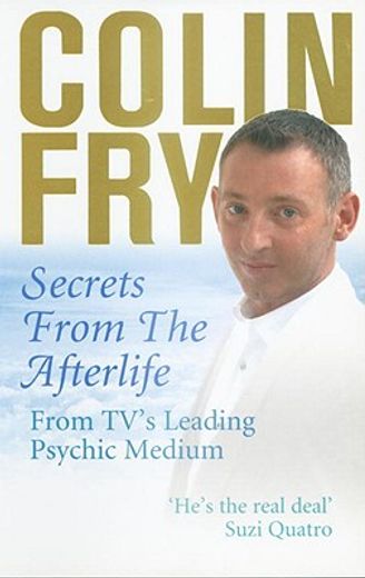 Secrets from the Afterlife: From TV's Leading Psychic Medium (en Inglés)