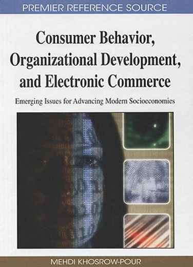 consumer behavior, organizational development, and electronic commerce,emerging issues for advancing modern socioeconomies