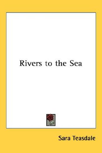 rivers to the sea