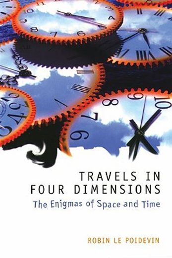 travels in four dimensions,the enigmas of space and time