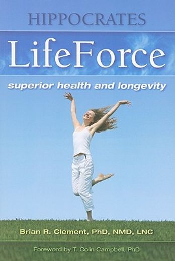 hippocrates lifeforce,superior health and longevity (en Inglés)