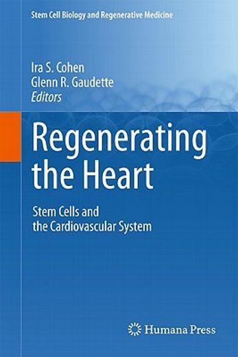 Regenerating the Heart: Stem Cells and the Cardiovascular System (en Inglés)