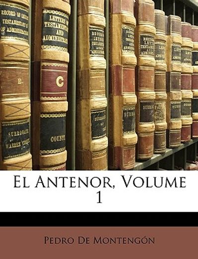 el antenor, volume 1