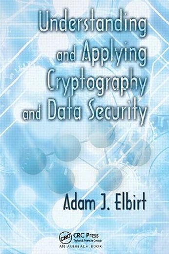 Understanding and Applying Cryptography and Data Security (en Inglés)