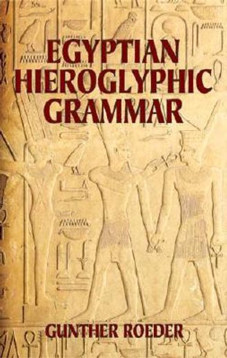egyptian hieroglyphic grammar,a handbook for beginners (en Inglés)