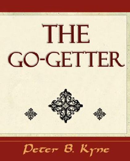 the go-getter (a story that tells you how to be one)