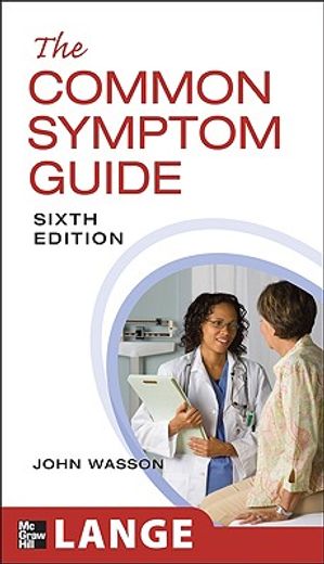 The Common Symptom Guide, Sixth Edition (en Inglés)