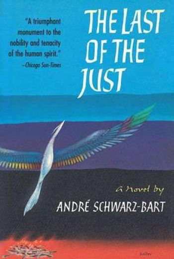 the last of the just,a novel