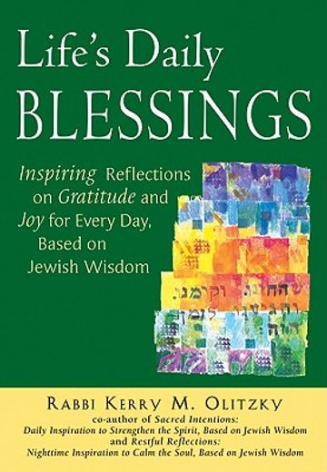 Life's Daily Blessings: Inspiring Reflections on Gratitude and Joy for Every Day, Based on Jewish Wisdom (en Inglés)