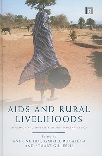 AIDS and Rural Livelihoods: Dynamics and Diversity in Sub-Saharan Africa (en Inglés)