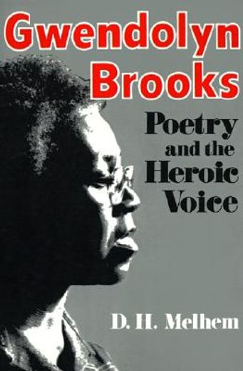 gwendolyn brooks,poetry and the heroic voice