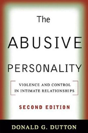 the abusive personality,violence and control in intimate relationships