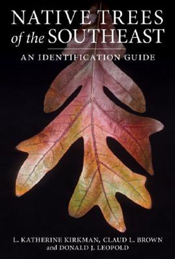 native trees of the southeast,an identification guide