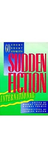 sudden fiction international,sixty short-short stories