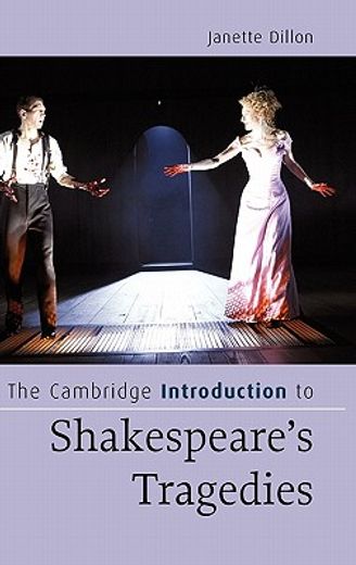 The Cambridge Introduction to Shakespeare's Tragedies Hardback (Cambridge Introductions to Literature) 