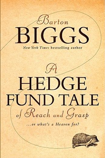 a hedge fund tale of reach and grasp,or what´s a heaven for (in English)