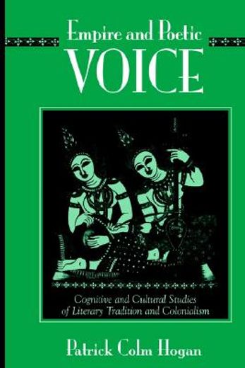 empire and poetic voice,cognitive and cultural studies of literary tradition and colonialism