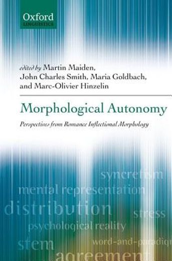 morphological autonomy,perspectives from romance inflectional morphology