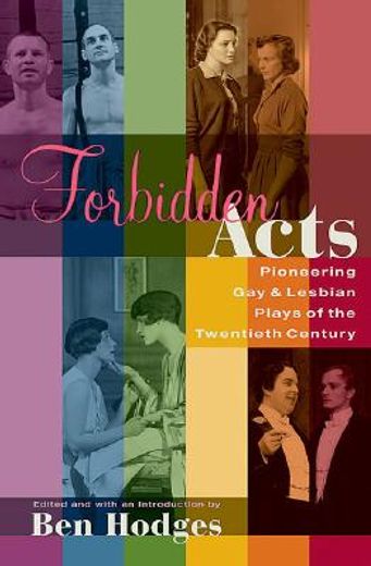 forbidden acts,pioneering gay & lesbian plays of the twentieth century