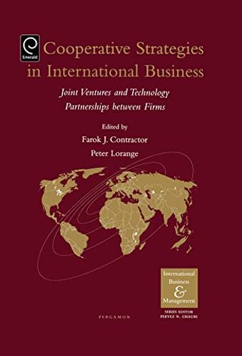 Cooperative Strategies and Alliances in International Business: Joint Ventures and Technology Partnership (International Business and Management) (en Inglés)