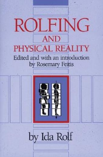 Rolfing and Physical Reality (in English)