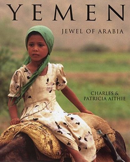 Yemen: Jewel of Arabia (en Inglés)