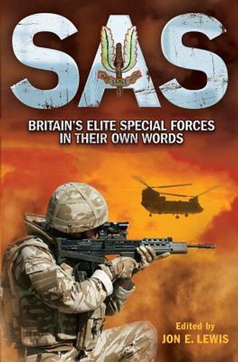 SAS: Britain's Elite Special Forces in Their Own Words (en Inglés)