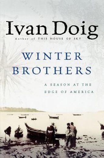 winter brothers,a season at the edge of america (in English)