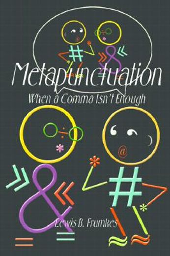 metapunctuation,when a comma isn´t enough