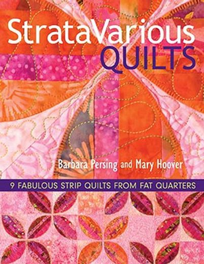 stratavarious quilts,9 fabulous strip quilts from fat quarters