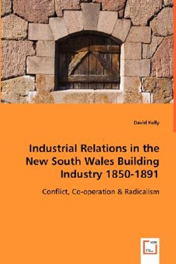 industrial relations in the new south wales building industry 1850-1891