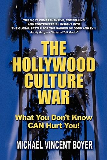 the hollywood culture war,what you don´t know can hurt you!