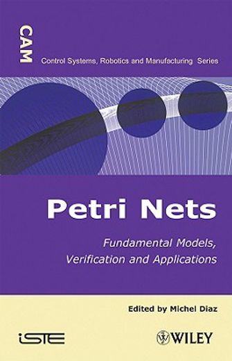 Petri Nets: Fundamental Models, Verification and Applications (in English)