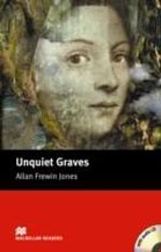 Mr (e) Unquiet Graves pk: Elementary (Macmillan Readers 2005) (en Inglés)