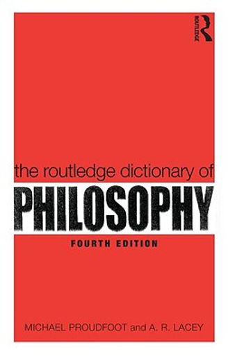 the routledge dictionary of philosophy