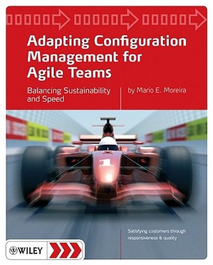adapting configuration management for agile teams,balancing sustainability and speed