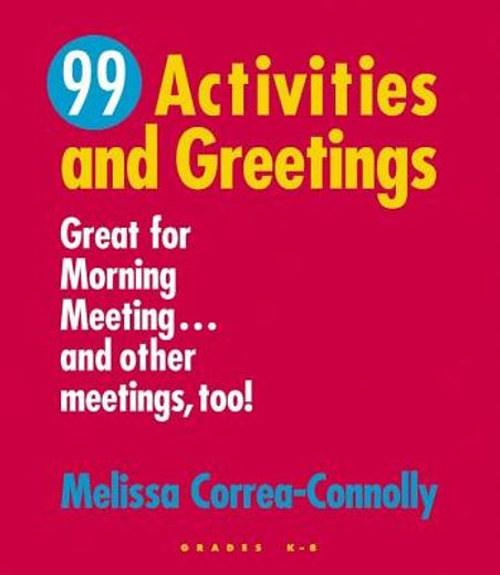 99 activities and greetings,great for morning meeting... and other meetings, too!