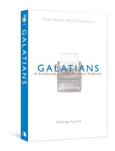 galatians,a commentary in the wesleyan tradition (in English)