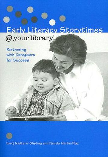 early literacy storytimes @ your library,partnering with caregivers for success