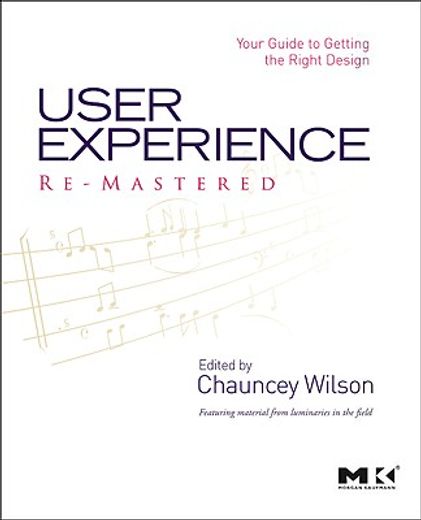 user experience re-mastered,a finely tuned guide to creating the best design every time
