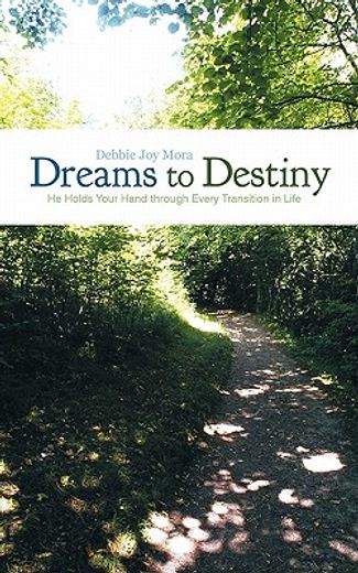 dreams to destiny (in English)