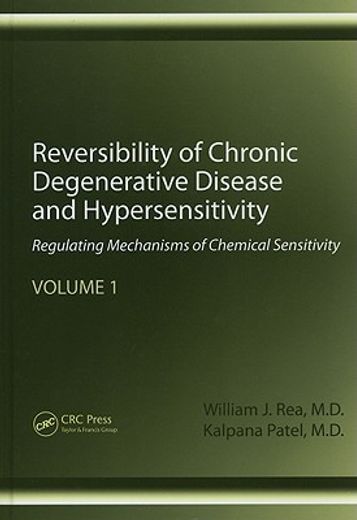 Reversibility of Chronic Degenerative Disease and Hypersensitivity, Volume 1: Regulating Mechanisms of Chemical Sensitivity (en Inglés)